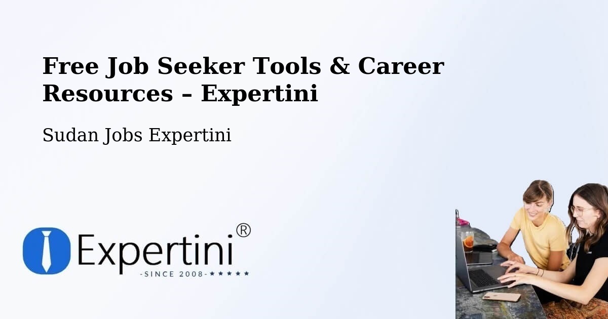 Free Job Seeker Tools & Career Resources – Ar Rahad - Ar Rahad, Sudan Jobs Expertini